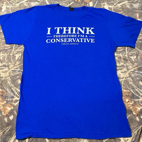 Drunk America Other - Drunk American “I Think Therefore I’m A Conservative” America Patriotic Shirt